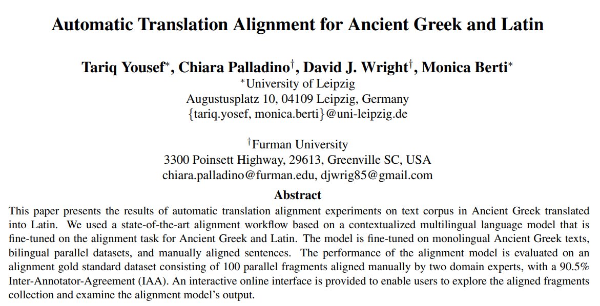 ugarit_ty's tweet photo. Our paper "Automatic Translation Alignment for Ancient Greek and Latin" will be presented during the LT4HALA workshop at @lrec2022 on Saturday 25.06 at 12:45

Authors: @TariqYousef1, @geophilologist, @rmavirumquecano, and @Monica_Berti https://t.co/lgEaJOrAeC