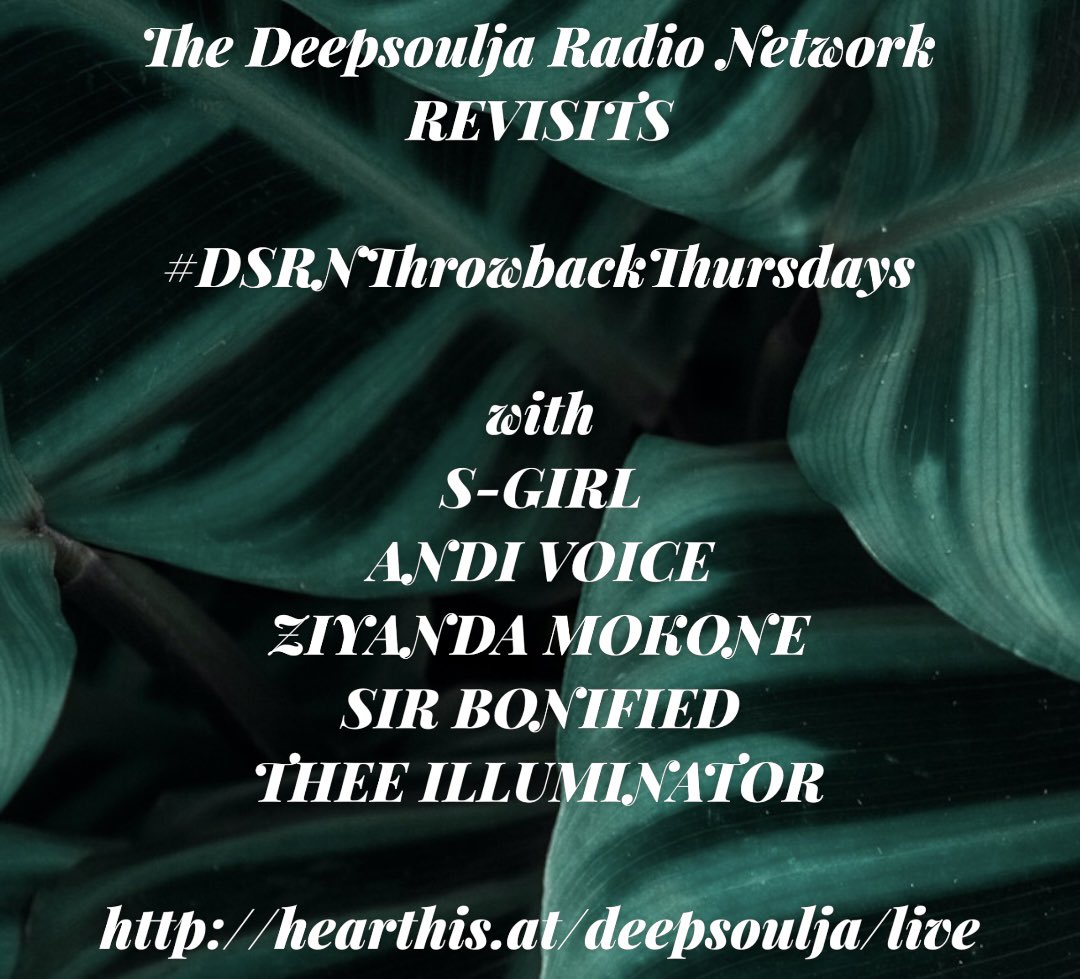 Deepsoulja Crew pres…

The Deepsoulja Radio Network REVISITS!

Join in and listen

hearthis.at/deepsoulja/live 

#DSRNTHROWBACKTHURSDAYS

7 Hours of Bliss