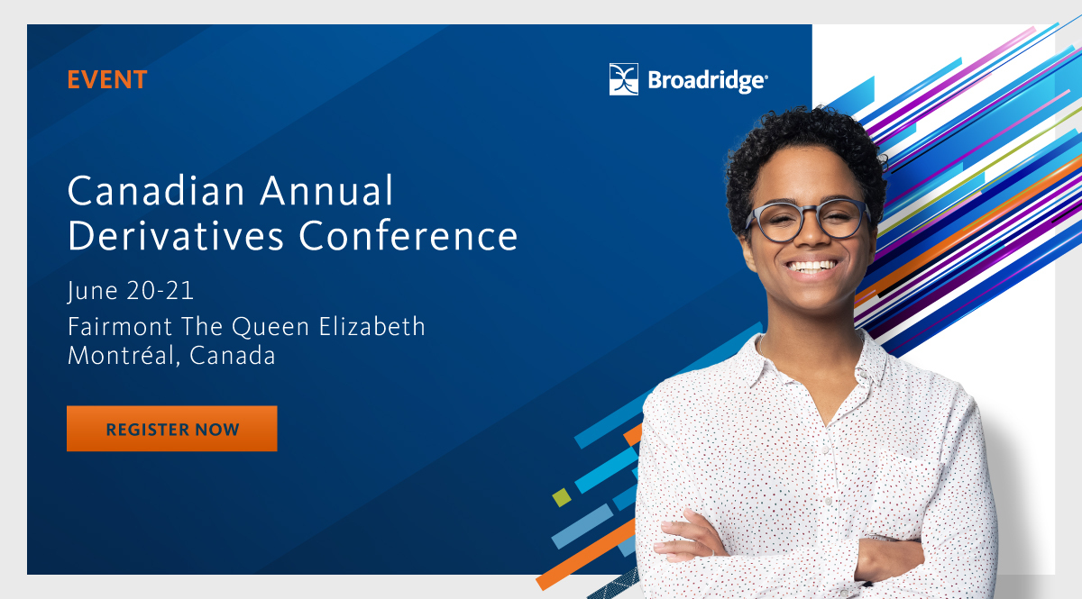 Broadridge Trading and Connectivity Solutions (@itiviti_ab) on Twitter photo Come meet us in Montréal at <a href="/MtlExchange/">Montréal Exchange</a>'s Canadian Annual Derivatives Conference on June 20-21, and delve into the key developments in equities, fixed income, technology, regulation and clearing!
Register now ➡ bit.ly/3PValvi
#fintech #derivatives Come meet us in Montréal at <a href="/MtlExchange/">Montréal Exchange</a>'s Canadian Annual Derivatives Conference on June 20-21, and delve into the key developments in equities, fixed income, technology, regulation and clearing!
Register now ➡ bit.ly/3PValvi
#fintech #derivatives