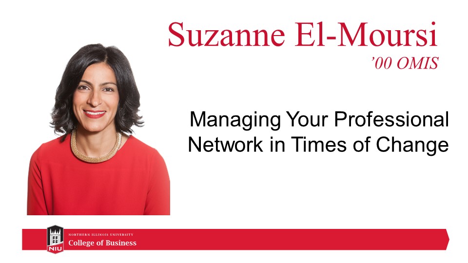 Our Wednesday Night Wisdom series is TWO! From the first webcast with Suzanne El-Moursi, entrepreneur turned investor with Egyptian roots and American wings: “When we network around failure, we find a lot more people and honesty.”  

Access the webcast at go.niu.edu/el-moursi