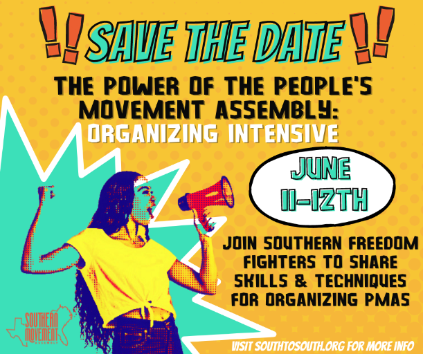 Join <a href="/southernmovt/">Southern Movement Assembly</a>'s People's Movement Assembly (PMA) Organizing Intensive to learn the skills and techniques of organizing PMA's as a way to confront attacks and build a liberated future!

REGISTER for the Virtual Gathering Sat. June 11 &amp; Sun. June 12: southernmovement.salsalabs.org/powerofthepma