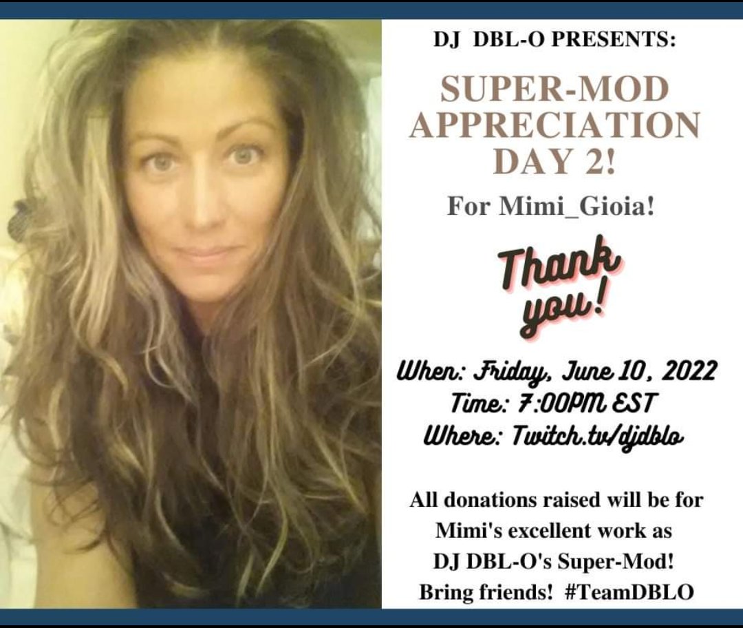 dbl_dj's tweet photo. MARK YOUR CALENDARS! Friday, June 10th 7pm EST...Super-Mod Appreciation Day 2! Celebrating my Super-Mod Mimi_Gioia for her amazing work on my Twitch channel. Let's go! #SuperMod https://t.co/uD8h2tXqNQ