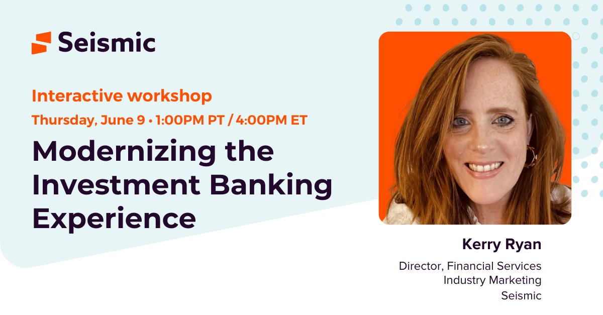SeismicSoftware's tweet photo. The shift to digital in #investmentbanking is here!

Join @kerryclareryan, Dr. of Financial Services Marketing, on June 9, for an interactive workshop on the power of #enablement tech in delivering better engagement, memorable meetings, and bigger deals: https://t.co/SW0KBU4r8h https://t.co/95x5gM45IJ