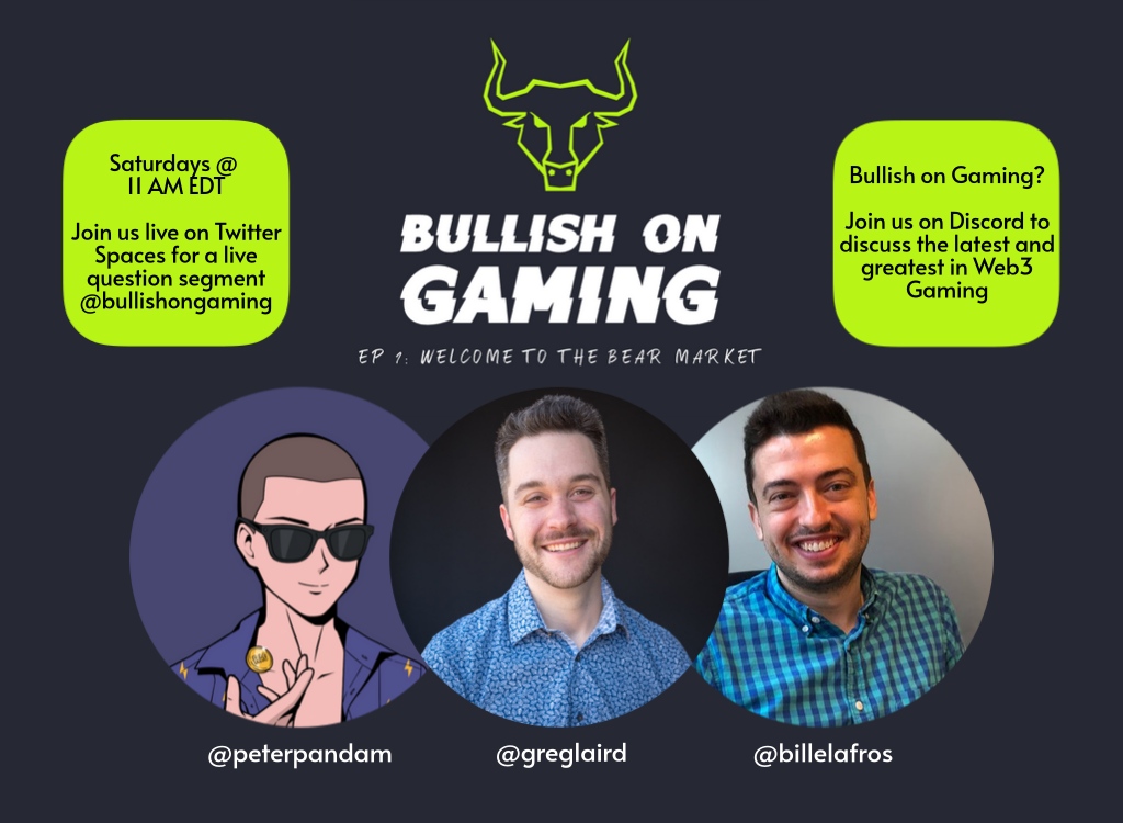 GregLaird's tweet photo. Starting this Saturday at 11 AM EST with @Peterpandam and @BillElafros  - @bullishongaming a podcast focused on showcasing the newest and upcoming projects in web3 gaming.  Join us on discord to get discussion started early - https://t.co/nlvgUZaNsT https://t.co/OkfZ4QB8Tx