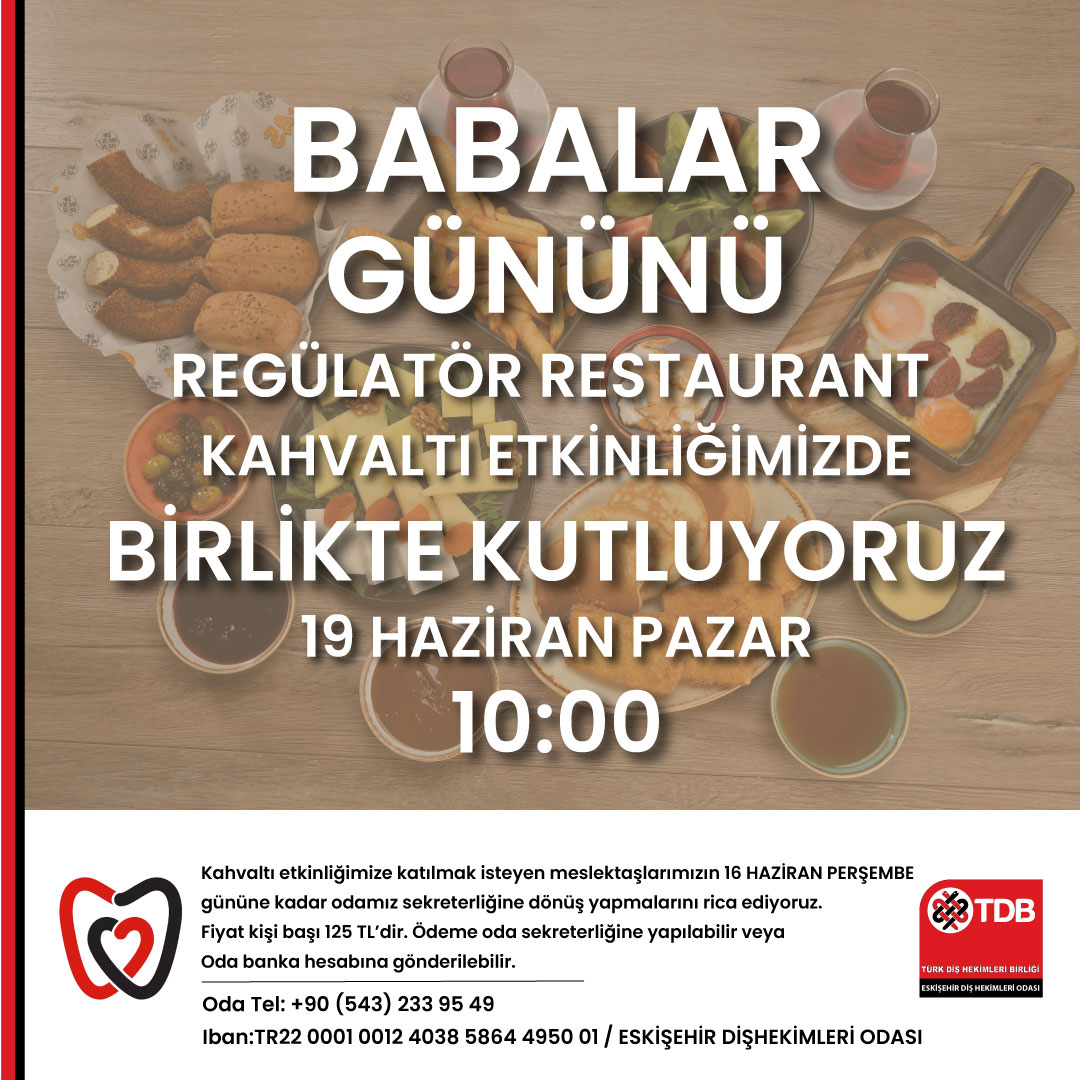 Katılmak isteyen meslektaşlarımızın 16 HAZİRAN PERŞEMBE gününe kadar odamız sekreterliğine dönüş yapmalarını rica ediyoruz. Fiyat kişi başı 125 TL’dir. 
Oda Tel: +90 (543) 233 95 49
Iban:TR22 0001 0012 4038 5864 4950 01 / ESKİŞEHİR DİŞHEKİMLERİ ODASI
#babalargünü