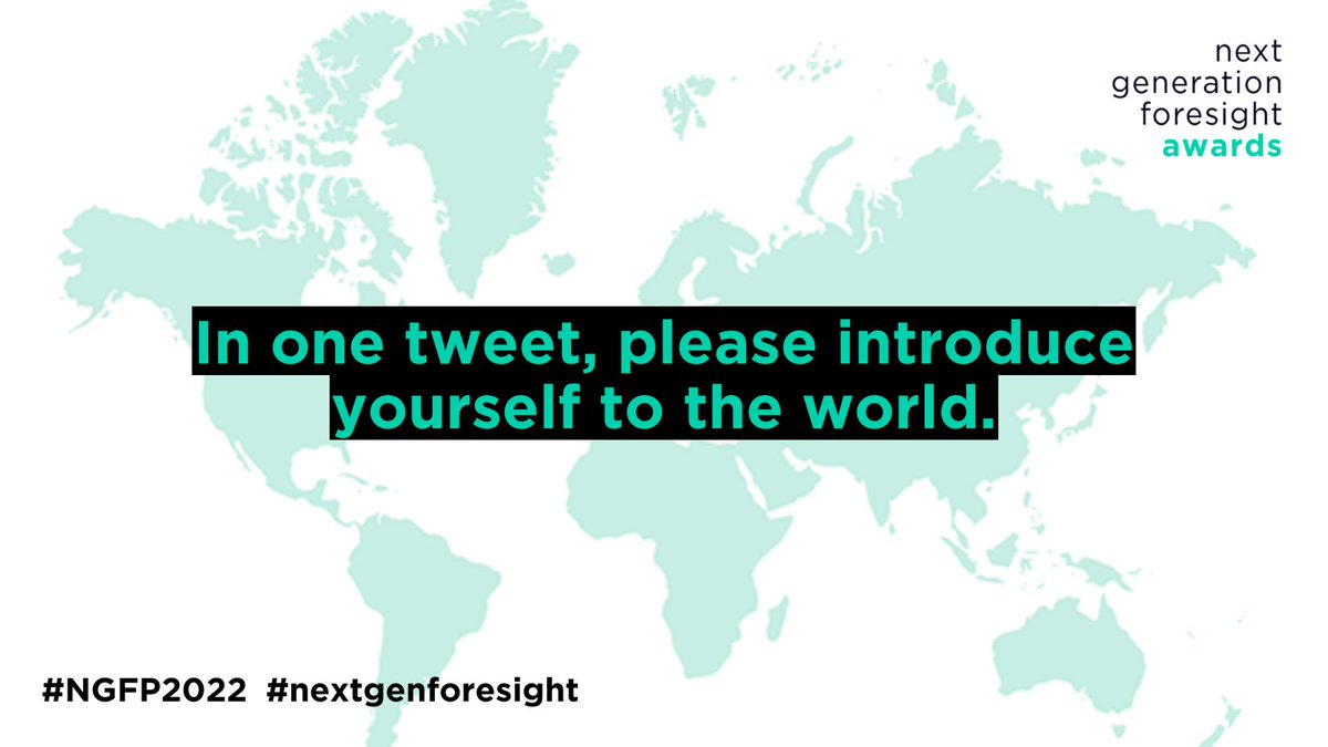 nxtgenforesight's tweet photo. Q1: In 1 tweet, please introduce yourself to the world!

#NGFP2022 #nextgenforesight https://t.co/nBxlAq0nTk