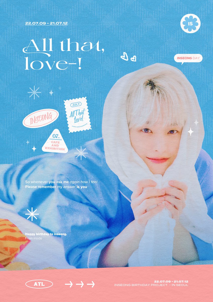 712side's tweet photo. ㅤ
:¨·.·¨:
 `·. 𝑨𝒍𝒍 𝒕𝒉𝒂𝒕 𝒍𝒐𝒗𝒆
ㅤ
2022 inseong b-day
cafe &amp; mini exhibition
ㅤ
✧ 22.07.09 - 22.07.12
✧ 브라운시티 본점
ㅤ
#All_that_love
#인성이로_물든_여름 https://t.co/DiYOOfBuny