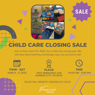 Daycare Closing Sale - proceeds benefiting Veronica's Voice! Come shop: June 9-11, 10am-6pm, 7502 Nebraska Ave, KCK, 66112!