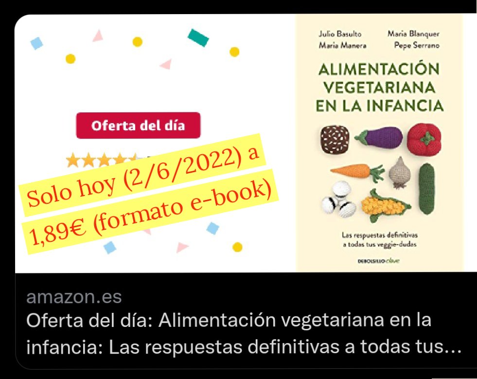 JulioBasulto_DN's tweet photo. Solo quedan ~4 horas de la oferta de hoy de Amazon del libro #AlimentaciónVegetarianaEnLaInfancia en e-book. ¡Solo 1,89 euros (vale ~9 euros)! Lo publicamos el año pasado #MariaBlanquer, #MariaManera, @pepepediatre y un servidor en @penguinlibros.
👉 https://t.co/EDenp0BWJi https://t.co/SCBG8MICLL