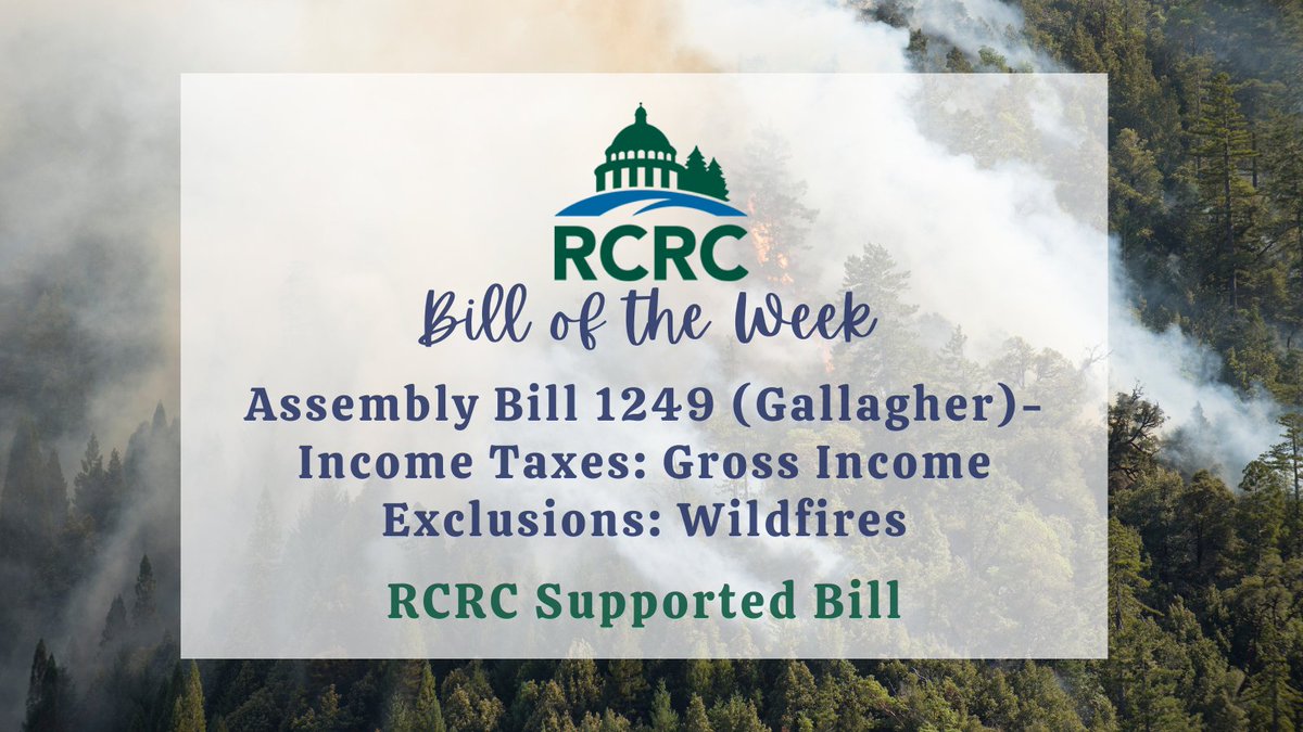 RuralCounties's tweet photo. #BilloftheWeek: #RCRC supported bill #AB1249 by Assembly Member @J_GallagherAD3 would exempt survivors of specific #wildfire events from paying state taxes on settlements received from investor-owned utilities through January 1, 2028. Support Letter: https://t.co/OqeQ1r8yGB https://t.co/e3t2uTQjwn