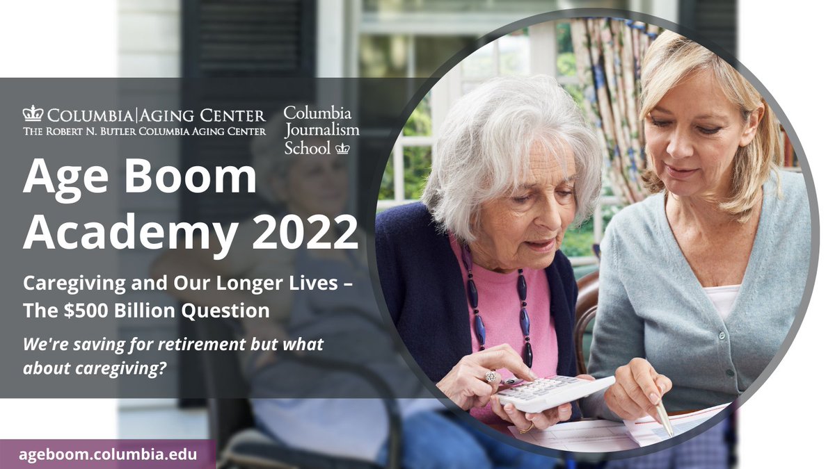 Calling all #Journalists! Join us in Oct for an exploration of the U.S. informal #caregiving #economy and our increased #longevity in our signature #media training. Apply at ageboom.columbia.edu to become an Age Boom Academy 2022 Fellow. Deadline: 6/30.