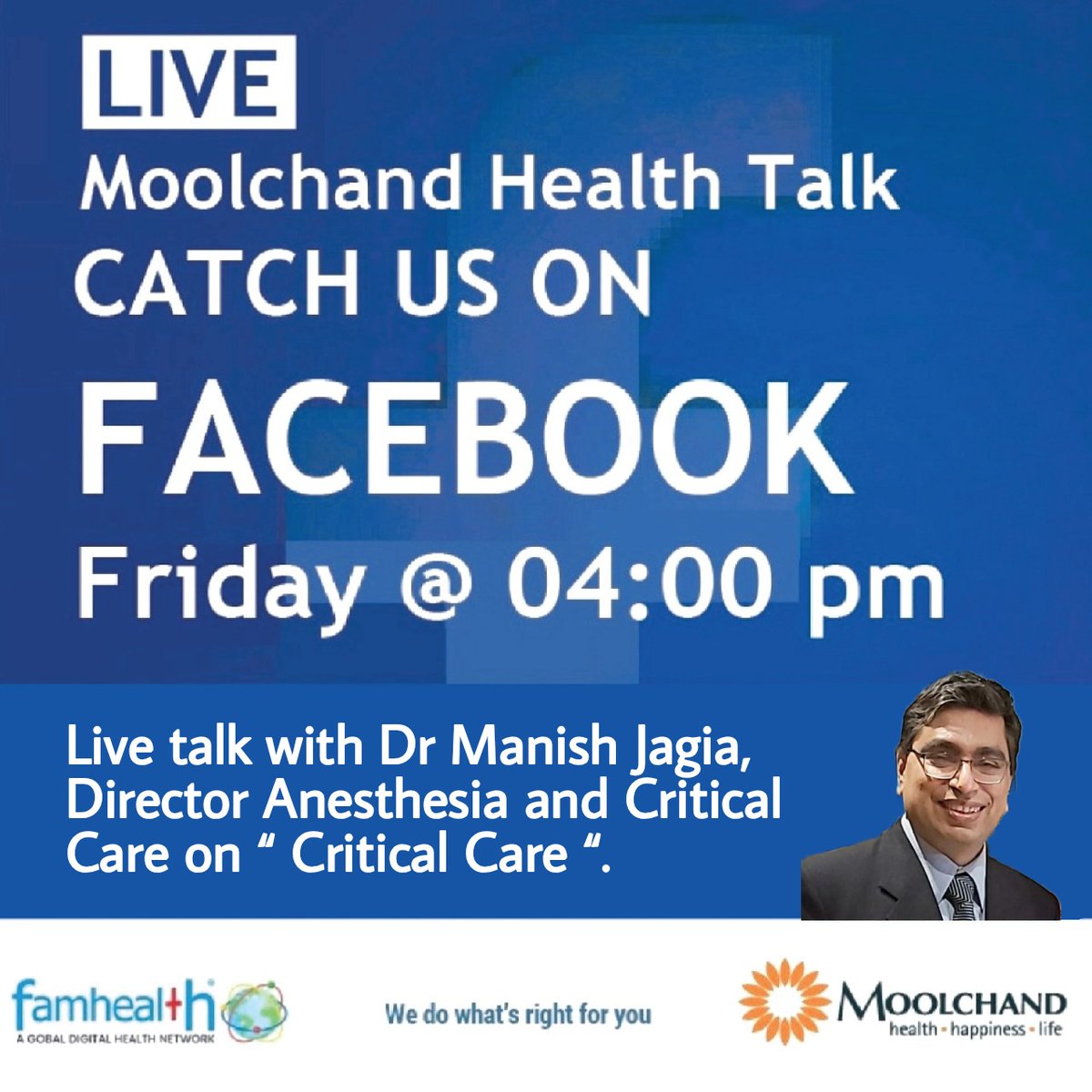 Moolchand Health Talk : Facebook Live  June 3rd  2022 at 4 pm.

Dr Manish Jagia, Director, Anesthesia and Critical Care talks on Critical Care .

Moolchand Hospitals
We do what’s right for you.