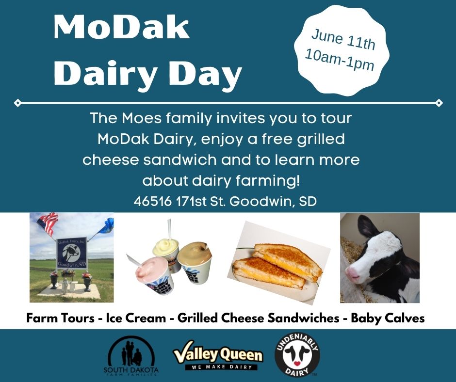 Celebrate June Dairy Month with a free, family-friendly event featuring a dairy tour, children's activities, free grilled cheese sandwiches and ice cream at the Moes family farm, MoDak Dairy, on June 11th!

Check out our Facebook Page at South Dakota Farm Families for more info!
