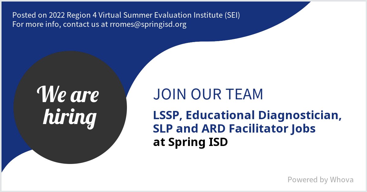 We are #hiring for LSSP, Educational Diagnostician, SLP and ARD Facilitator Jobs at Spring ISD. Message me if you're interested in joining our team. We are attending 2022 Region 4 Virtual Summer Evaluation Institute (SEI) if you would like to meet! #R42022SEI -via #Whova eventapp