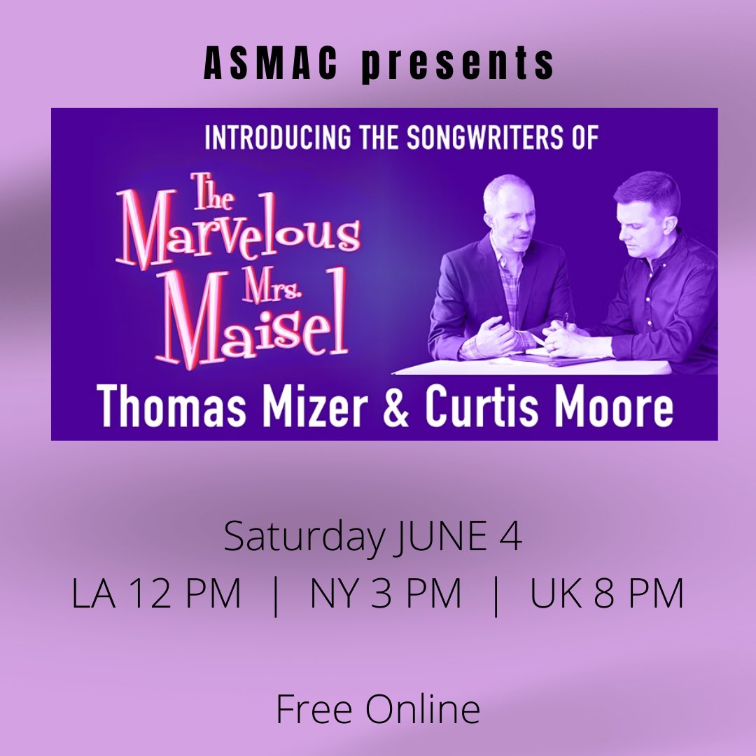 _ASMAC's tweet image. Sat,June 4 - Broadway songwriters Thomas Mizer and Curtis Moore will talk about their hit songs in ‘The Marvelous Mrs. Maisel’ and how they bring that big Broadway sound to their projects, including how to write the calypso song ‘Maybe Monica’ for the character of Harry Belafonte