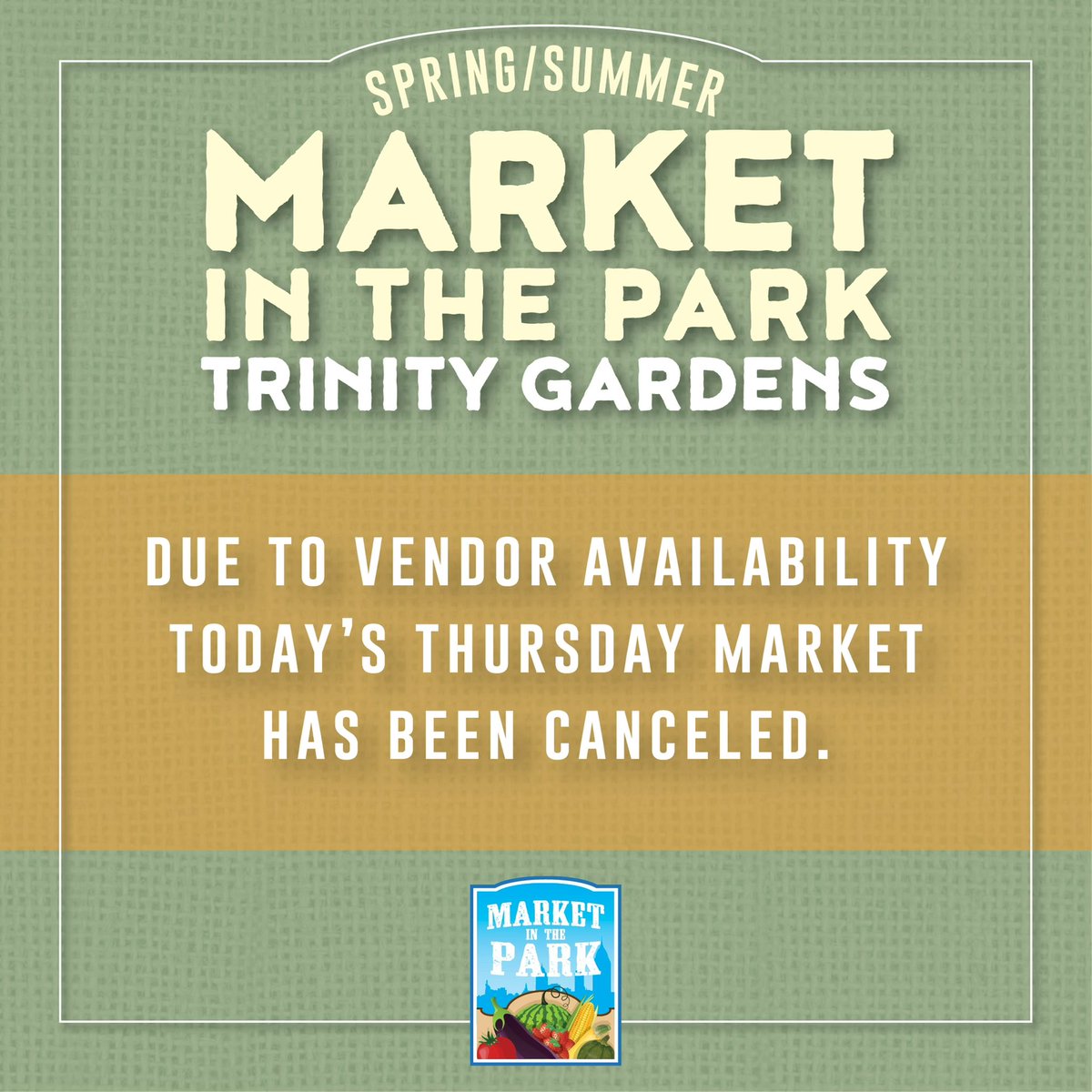 Due to vendor availability, today’s THURSDAY Market in the Park at Trinity Gardens has been canceled due to vendor availability. 
Make plans to visit us this Saturday in Cathedral Square from 7:30am-noon to shop with over 20 local vendors while enjoying live entertainment!