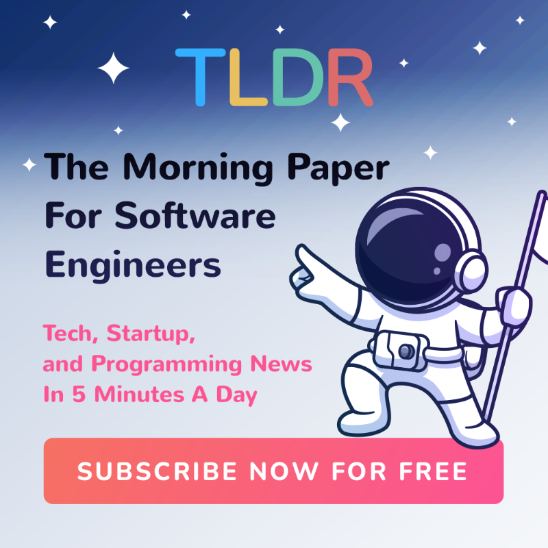 tldrnewsletter's tweet photo. Get our free 5min daily newsletter about the most interesting stories in tech, startups, and programming.