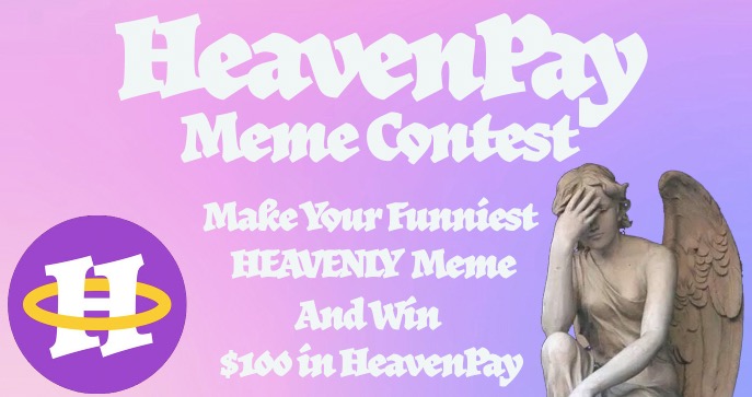 heavenpayBSC's tweet image. Everyone loves a meme contest! 3 lucky winners(voted on by the community) will win $100 each of HeavenPay at launch. Winners will be announced 6/3 at 21UTC!
#heavenpay #crypto #meme @lock_pay