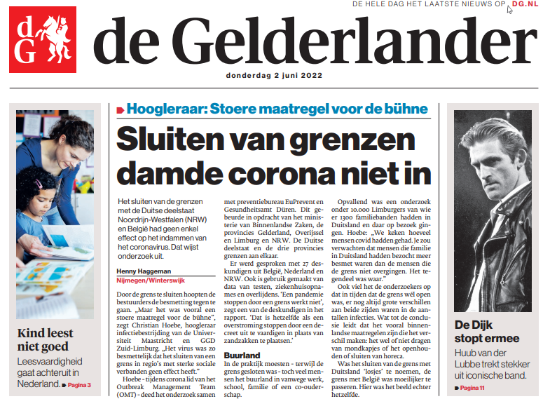 CAPHRI (@caphri_um) on Twitter photo Het sluiten van de grenzen met de Duitse deelstaat
Noordrijn-Westfalen en België had geen enkel
effect op het indammen van het coronavirus. Dit blijkt uit onderzoek van <a href="/CAPHRI_UM/">CAPHRI</a> @euPrevent <a href="/ggdzl/">GGD Zuid Limburg</a>
Een interview met <a href="/ChristianHoebe/">Prof.dr. Christian Hoebe</a> op de voorpagina van <a href="/DeGelderlander/">De Gelderlander</a>: Het sluiten van de grenzen met de Duitse deelstaat
Noordrijn-Westfalen en België had geen enkel
effect op het indammen van het coronavirus. Dit blijkt uit onderzoek van <a href="/CAPHRI_UM/">CAPHRI</a> @euPrevent <a href="/ggdzl/">GGD Zuid Limburg</a>
Een interview met <a href="/ChristianHoebe/">Prof.dr. Christian Hoebe</a> op de voorpagina van <a href="/DeGelderlander/">De Gelderlander</a>: