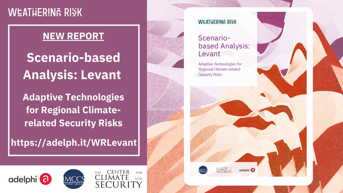Check out the new #WeatheringRisk report exploring future #ClimateSecurity scenarios in the Levant from @adelphi_berlin, @IMCCS_, and @CntrClimSec, written by Robert Bentley, @RodSchoonover, and me--> adelph.it/WRLevant