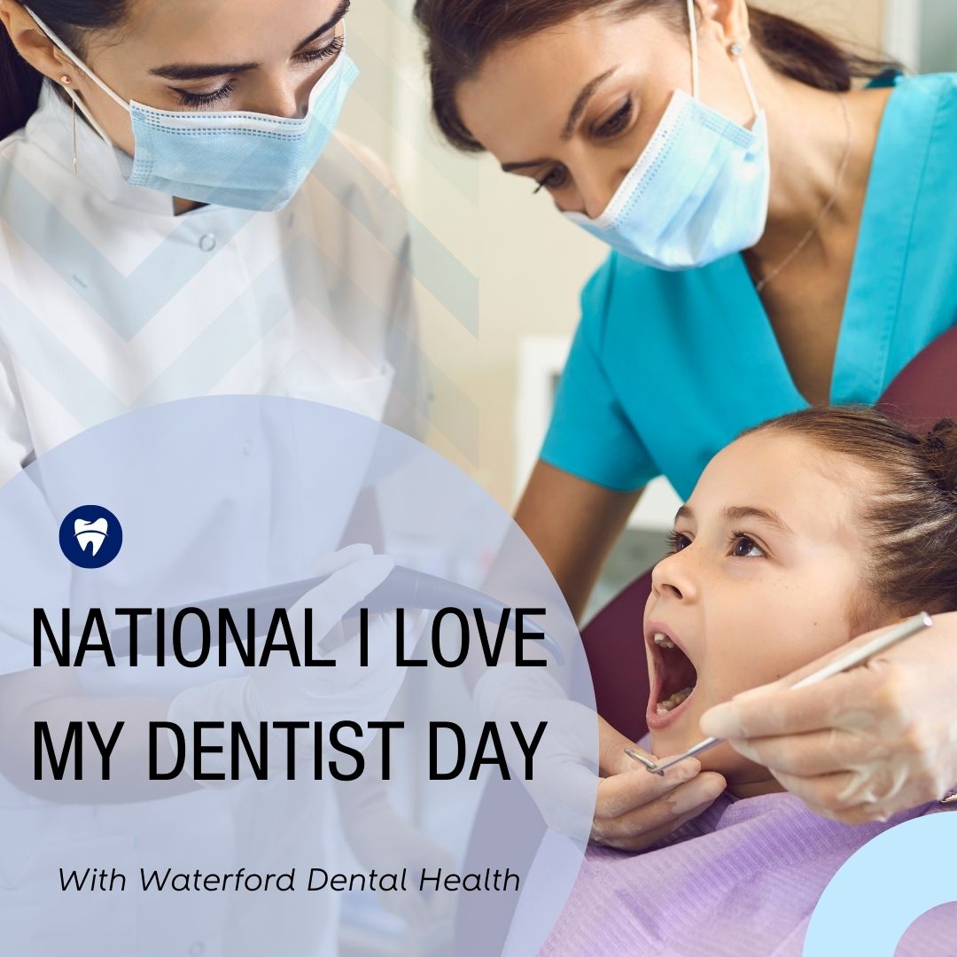 Waterford Dental Health on Twitter "It's National ILoveMyDentistDay! Reply with a 💙 if you