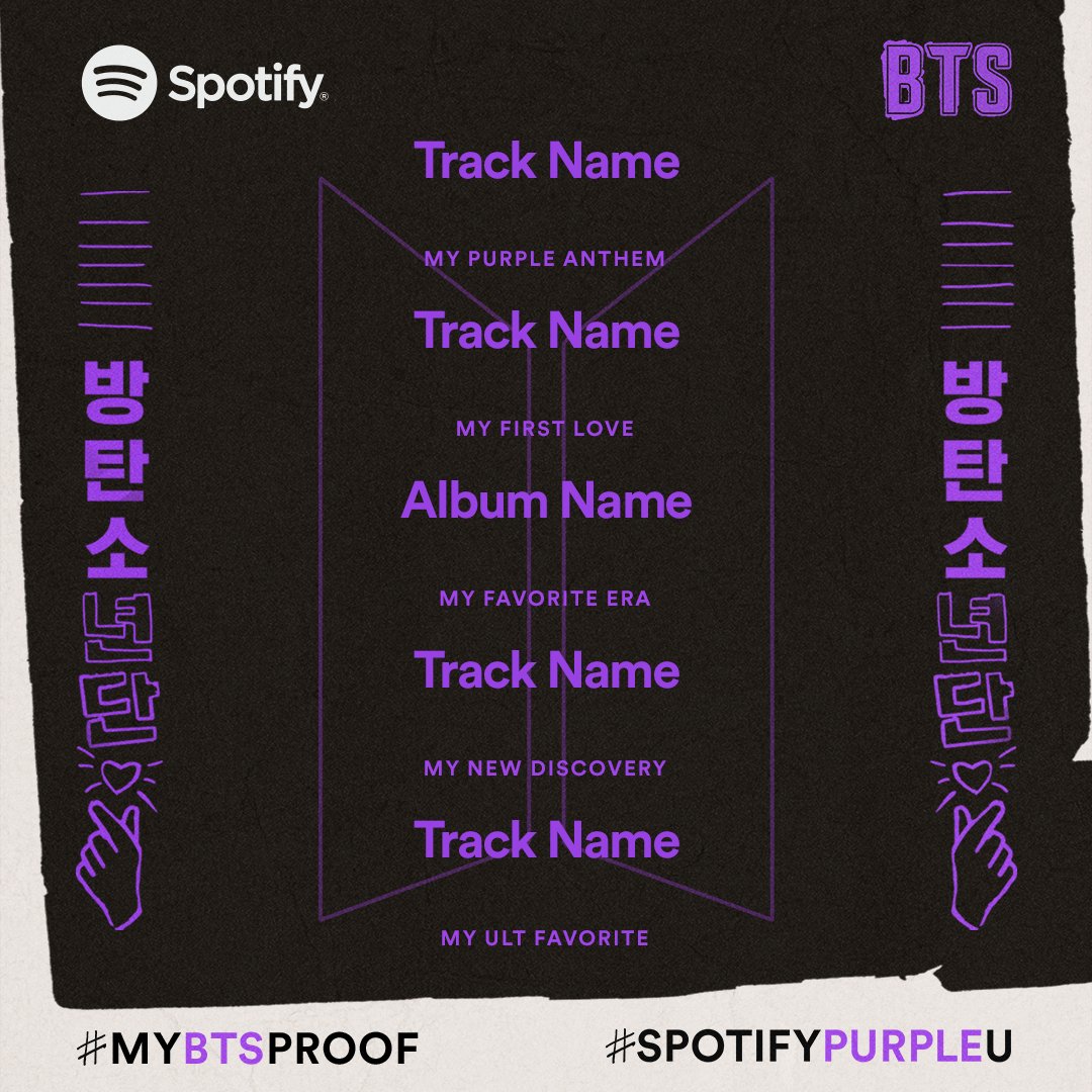 SpotifyKpop's tweet photo. Hey ARMY, want to share a proof of your love for BTS with the universe ๐? Click to make your own #MyBTSProof and donโt forget to share it with your chingus!
https://t.co/QeuYu97ixJ
#SpotifyPurpleU #SpotifyxBTS https://t.co/tn8tGlJyox