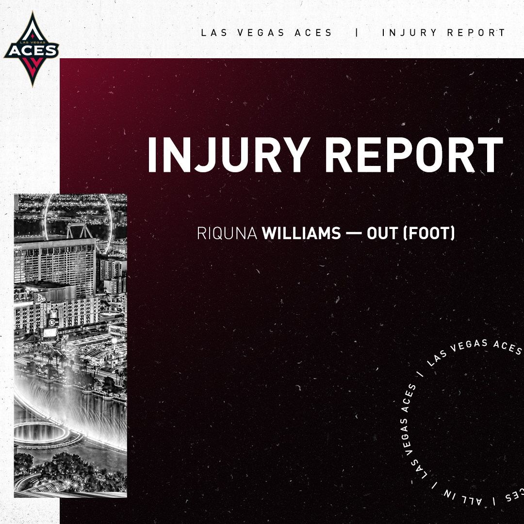 Las Vegas Aces on Twitter: "𝗜𝗡𝗝𝗨𝗥𝗬 𝗥𝗘𝗣𝗢𝗥𝗧 Riquna Williams — OUT (Foot ...