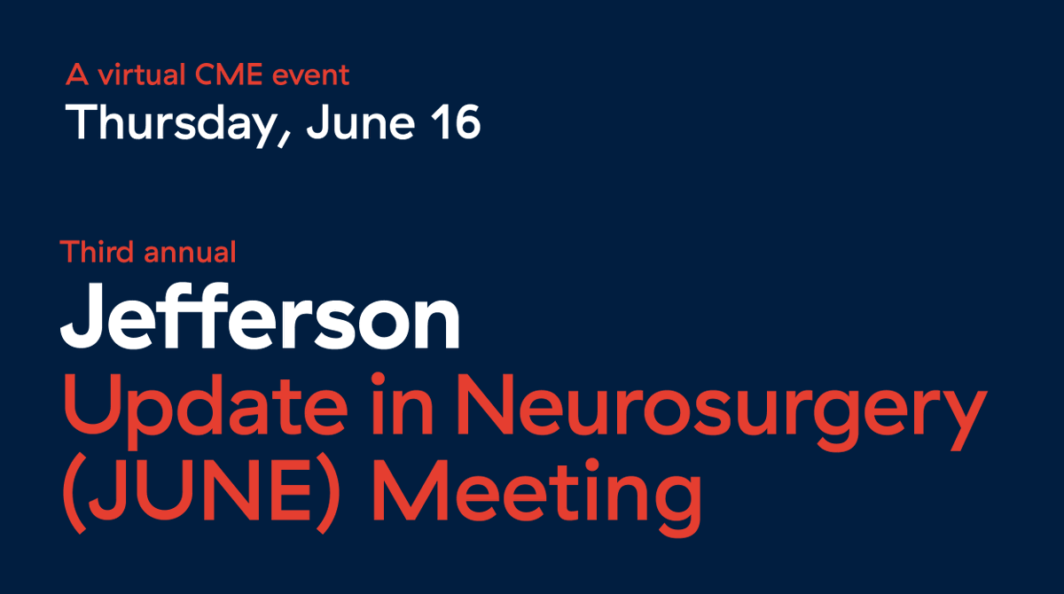 It's officially June, so that means that it's time to register for our annual Jefferson Update in Neurosurgery virtual conference!  We have an amazing program this year, featuring Jefferson alumni from across the globe! Click the link to register: cme.jefferson.edu/content/Jeffer…