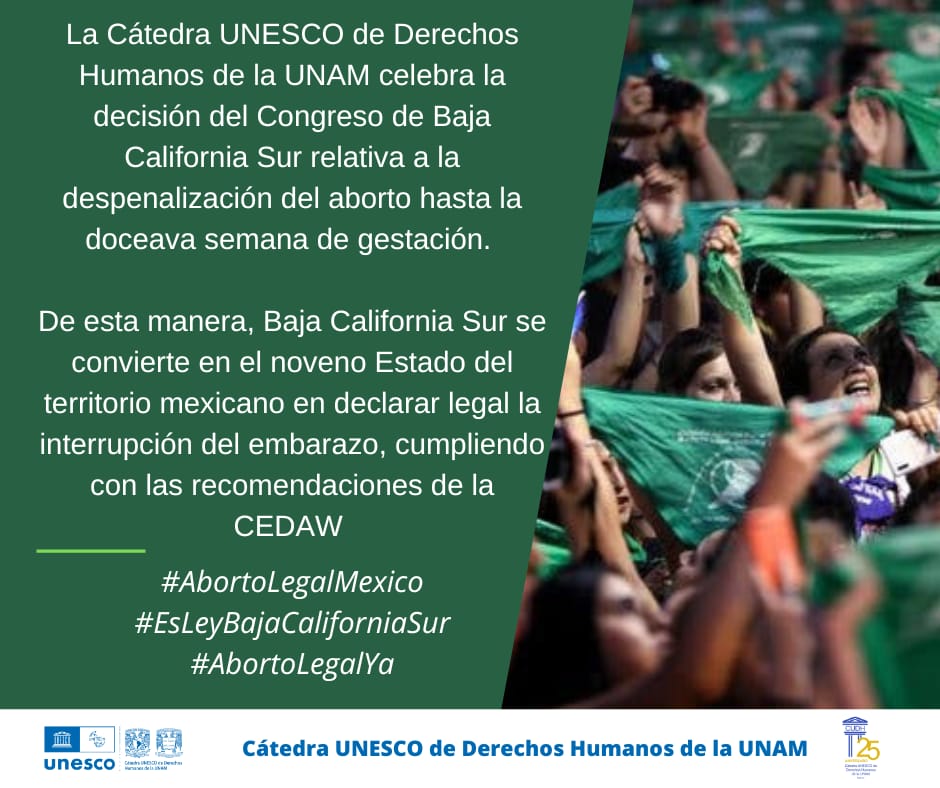 CatedraUnescoDH's tweet photo. ¡En Baja California Sur ya es ley! 
Con esta decisión, se convierte en la novena entidad del territorio mexicano en garantizar el derecho de las mujeres a decidir sobre su propio cuerpo. 💚
#EsLeyBCS #AbortoLegalMexico #AbortoLegalYa https://t.co/oJwO4VomFa