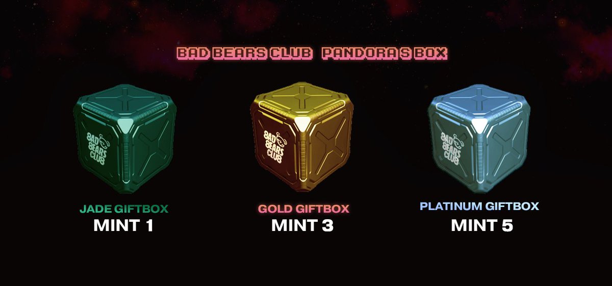 Phase 1 Bad Bears Club #NFT Holders who mint and hold will receive a special Pandora’s Box in Jade, Gold or Platinum based on number of #NFTs minted!
