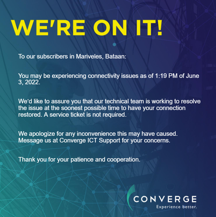 ConvergeSupport's tweet photo. To our subscribers in Mariveles, Bataan:

You may be experiencing connectivity issues as of 1:19 PM of June 3, 2022.

Please message our Twitter account (https://t.co/N3FUGuKp4t) for your concerns. https://t.co/hVDF1Sm1k8