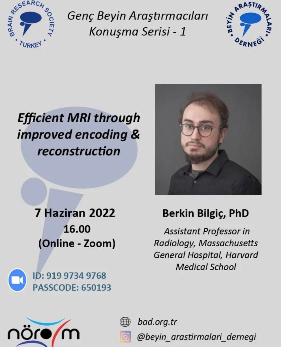 noromofficial's tweet photo. 🧠  BAD &amp; NÖROM 
Genç Beyin Araştırmacıları Konuşma Serisi-1;

"Efficient MRI Through Improved Encoding &amp; Reconstruction"

Konuşmacı: Dr. Berkin Bilgiç
Tarih: 07 Haziran 2022  
Saat: 16:00-17:00

ZOOM Bağlantı Bilgileri:
ID: 919 9734 9768
Passcode: 650193

@brain_res https://t.co/agT5RvXKjw
