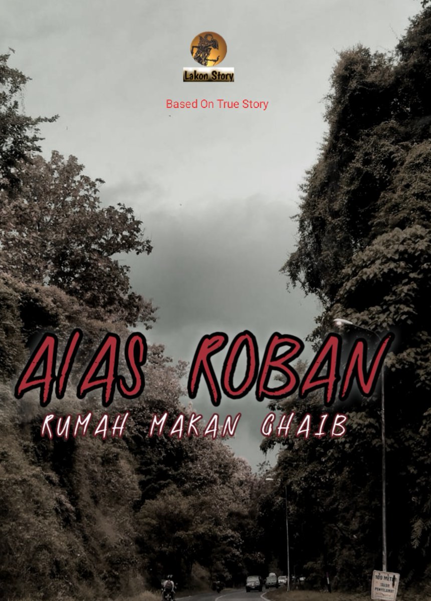 'RUMAH MAKAN GHAIB' 
           Alas Roban

Full Story
TAMAT

A Thread 
Based On True Story

@bacahorror 
 
#bacahorror #ceritahantu #lakonstory