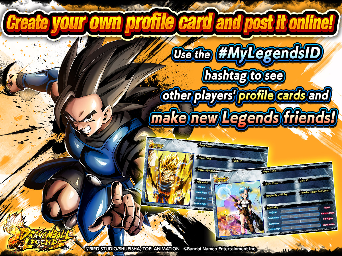 DB_Legends's tweet photo. Make your very own Legends Profile Card!
Post your Profile Card with the #MyLegendsID hashtag to find new friends!
You can make your Profile Card from the official site!

▼Click here to make yours!
https://t.co/BoLUE0dctr

#DBLegends #Dragonball
#DBL4thAnniversary https://t.co/9hZCSYfKfk