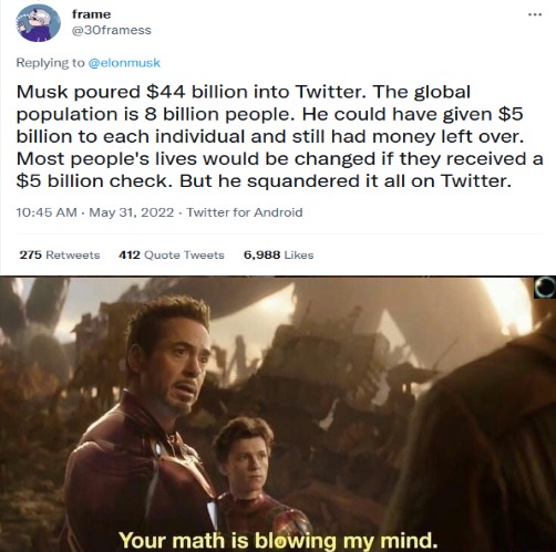 So <a href="/elonmusk/">Elon Musk</a> what is your excuse? You could have ended poverty, the math dont lie!