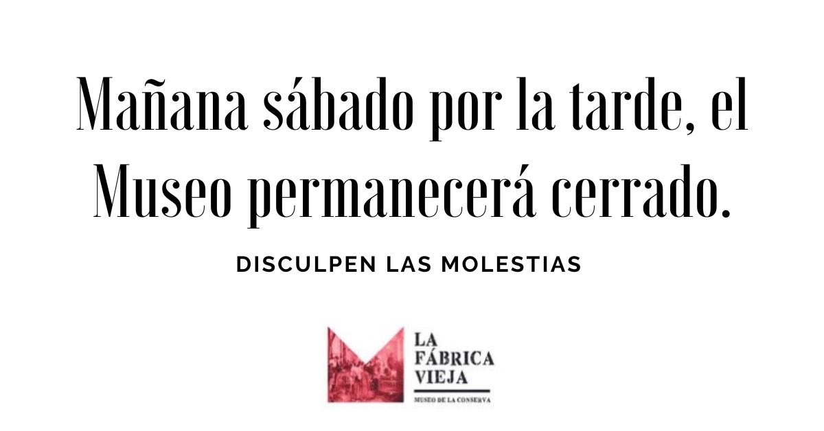 LA FÁBRICA VIEJA - MUSEO DE LA CONSERVA (@fabricamuseo) on Twitter photo 