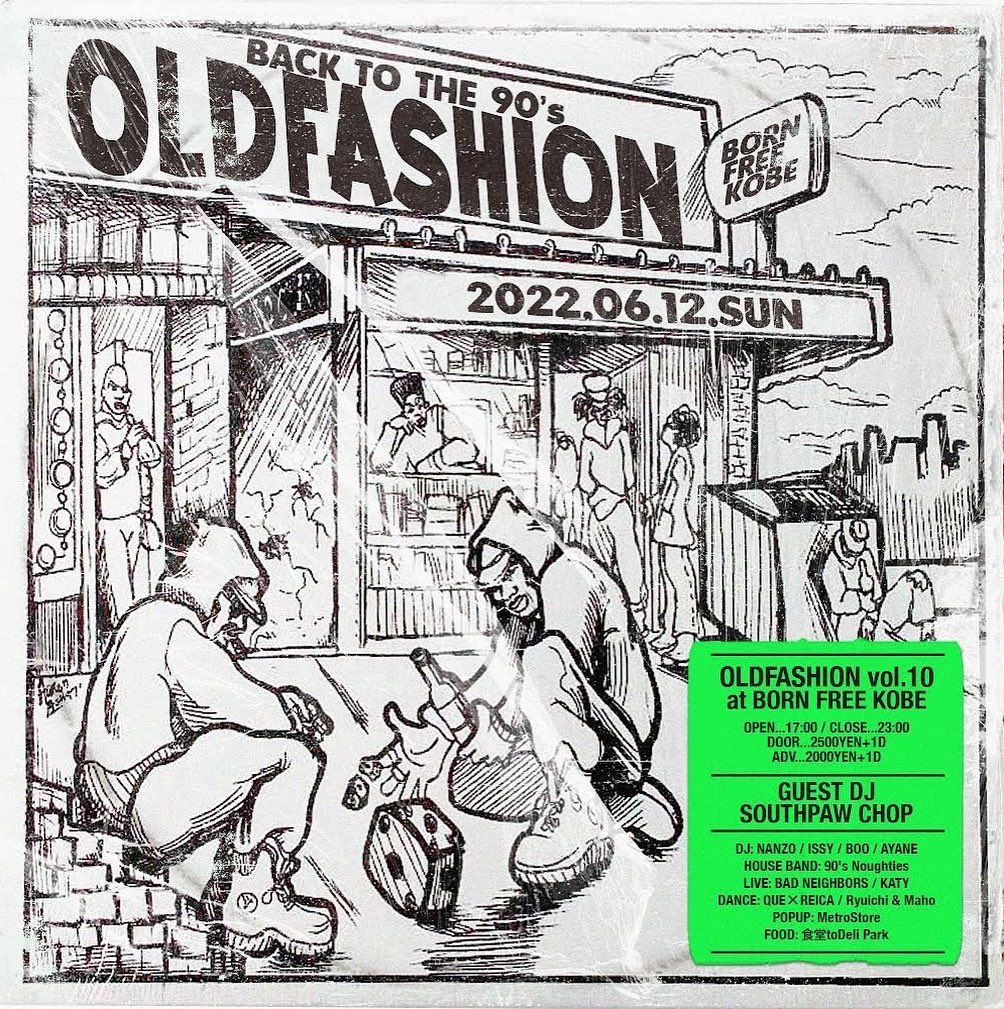 light2_ing's tweet photo. 12th.JUN.2022【SUN】🎤🔥🔥🔥🔥
"OLDFASHION" At BORN FREE KOBE
Guest:DJ SOUTHPAW CHOP 氏 https://t.co/rSgw7Oi1xZ