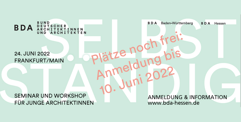 NOCH PLÄTZE FREI! Am 24. Juni 2022 richten der BDA Baden-Württemberg und der BDA Hessen das Seminar "Selbstständig" für junge Architektinnen in Frankfurt am Main aus. Erfolgreiche Architektinnen sprech­en über ihre Gründung und Büropraxis. INFO+ANMELDUNG bda-hessen.de/events/selbsts…