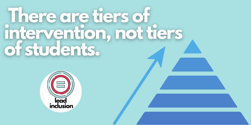 There are no “Tier 2” or “Tier 3” students. There are tiers of intervention, not tiers of students. #LeadInclusion #edchat #UDL #UDLchat #inclusion #edleadership