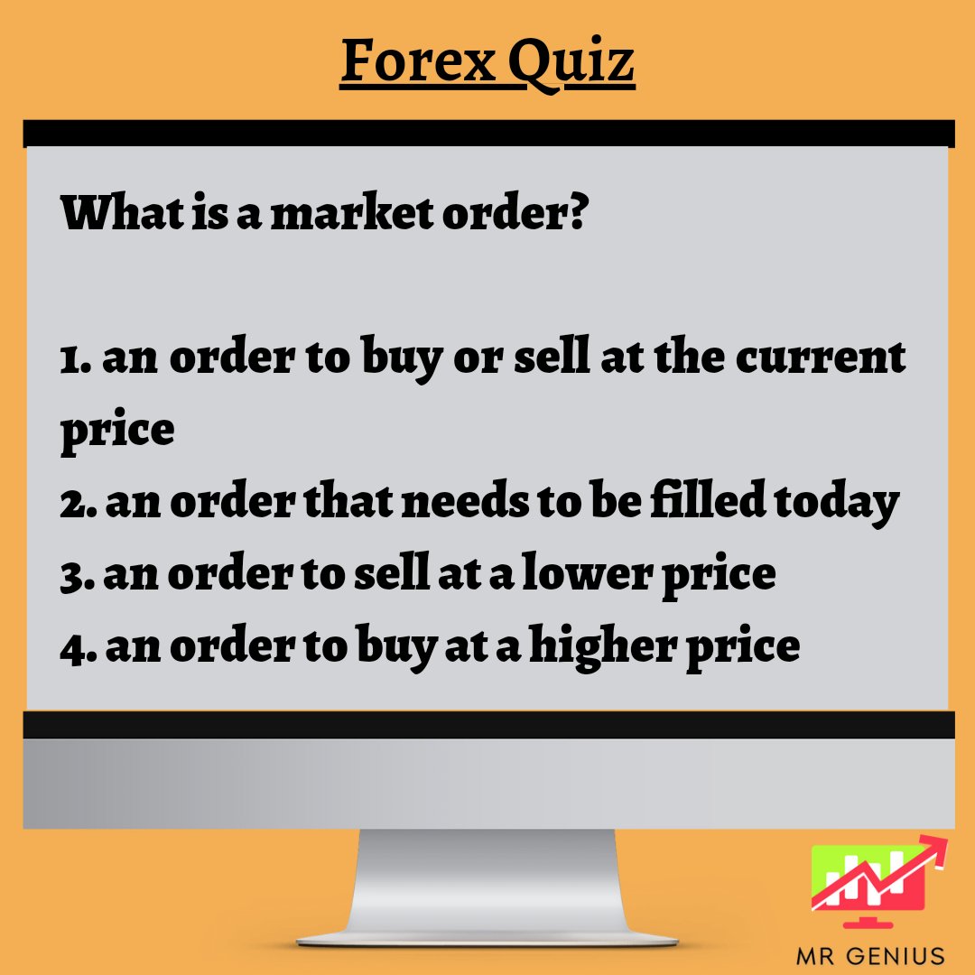 ForexGenius13's tweet photo. || Forex Quiz || 📕

What is a market order?

1. an order to buy or sell at the current price 2. an order that needs to be filled today
3. an order to sell at a lower price 
4. an order to buy at a higher price

#investment #knowledge #forex #makemoney #motivated #wallstreet https://t.co/JtBf0ER8rr