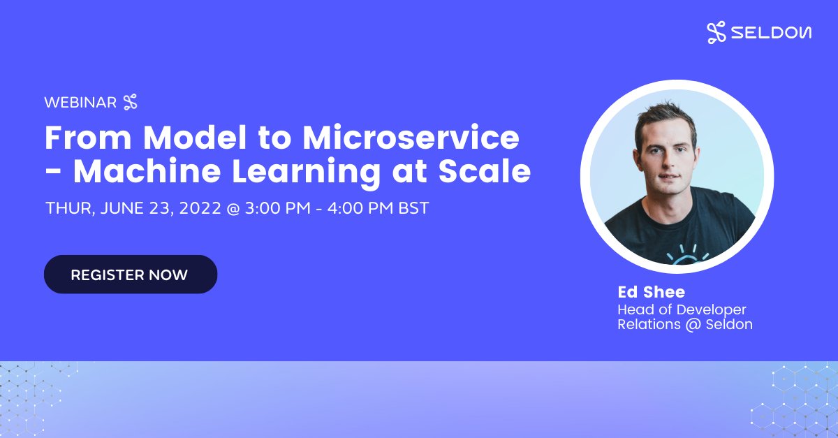 Join @ukcloudman for a 'Model to Microservice - Machine Learning at Scale' Webinar on Thu 23 June 3PM BST 💻 He'll introduce the #opensource Seldon Core library, build a model using 🔥 #ML tools & deploy to Kubernetes to handle production🚦 Sign up now👉 bit.ly/3m8FFJq