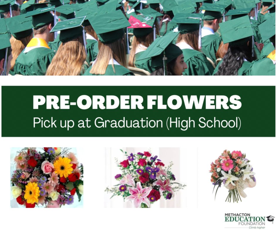 Thanks to Penny's by Plaza Flowers, the #MethactonFoundation benefits from Graduation Flower Pre-Orders. Order by June 8th at 5pm &amp; pick up on graduation day! Click Here to learn more and to place an order by June 8th at 5 pm! ow.ly/5GEJ50JoMqo 
#ClassOf2022 #MethactonPride