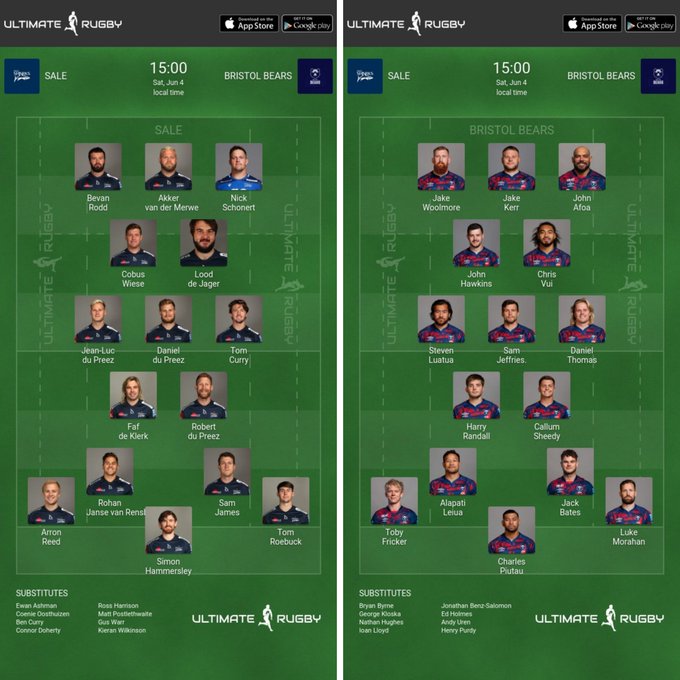 Bristol Bears team to play Sale Sharks at AJ Bell Stadium on Saturday, June 4th (3pm KO): 15. Charles Piutau (63 apps), 14. Luke Morahan (97 apps), 13. Jack Bates (21 apps), 12. Alapati Leiua (102 apps), 11. Toby Fricker (28 apps); 10. Callum Sheedy (131 apps), 9. Harry Randall (84 apps); 1. Jake Woolmore (107 apps), 2. Jake Kerr (20 apps), 3. John Afoa (87 apps), 4. John Hawkins (35 apps), 5. Chris Vui (92 apps), 6. Steven Luatua (c) (98 apps), 7. Dan Thomas (109 apps), 8. Sam Jeffries (53 apps).  System players: 16. Bryan Byrne (31 apps), 17. Jono Benz-Salomon (6 apps), 18. George Kloska (15 apps), 19. Ed Holmes (84 apps), 20. Nathan Hughes (53 apps), 21. Andy Uren (134 apps), 22. Ioan Lloyd (61 apps), 23. Henry Purdy (40 apps). Sale Sharks Starting XV: 15. Simon Hammersley, 14. Tom Roebuck, 13. Sam James, 12. Rohan janse van Rensburg, 11. Arron Reed, 10. Rob du Preez, 9. Faf de Klerk; 1. Bevan Rodd, 2. Akker van der Merwe, 3. Nick Schonert, 4. Cobus Wiese, 5. Lood de Jager, 6. Jean-Luc du Preez, 7. Tom Curry, 8. Daniel du Preez.  Replacements: 16. Ewan Ashman, 17. Ross Harrison, 18. Coenie Oosthuizen, 19. Matt Postlethwaite, 20. Ben Curry, 21. Gus Warr, 22. Connor Doherty, 23. Kieran Wilkinson.