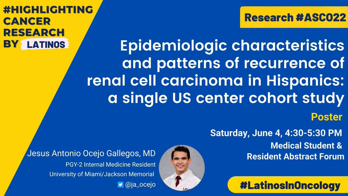 🚨🚨 #LatinosInOncology at #ASCO22 🚨🚨

Stop by Dr. Ocejo’s @ja_ocejo poster to learn about Recurrence of renal cell carcinoma in Hispanics

#ASCOTrainee #MedicalStudent & #Resident Abstract Forum 

📅Saturday, June 4th
⏰4:30-5:30 PM
📍Room S103

 #OncTwitter #RCC #MedTwitter