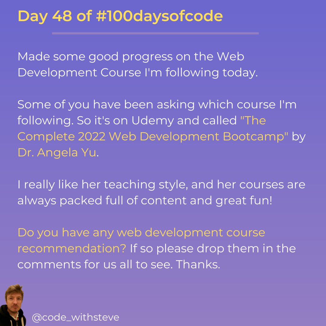 code_withsteve's tweet image. Hello 👋 So it’s day 48 of #100daysofcode 🙂 although my first tweet here on @Twitter ✨ So I thought I’d share the course I’m following, it’s by @yu_angela on @udemy, thanks for the awesome course Angela 🙏
.
#100DaysOfCode #Udemy @LondonAppBrewer #webdevelopment #tech #html