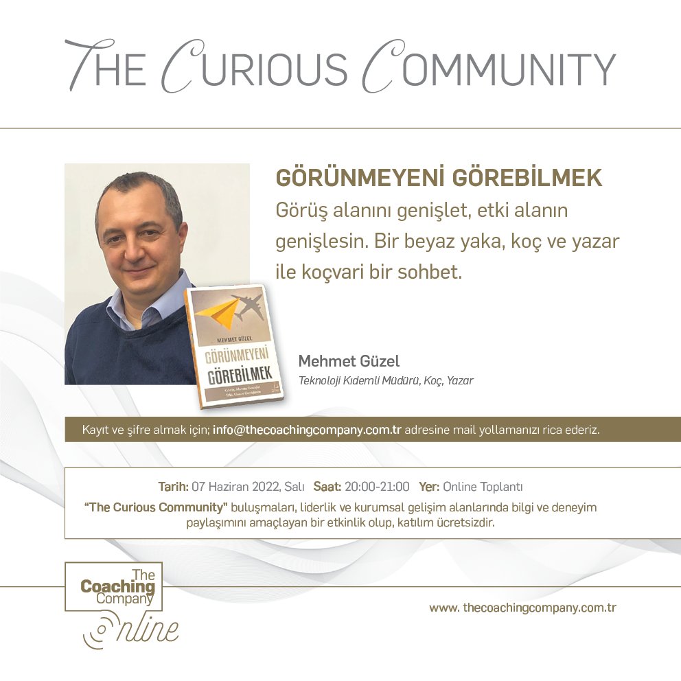 TheCoachingCom's tweet photo. GÖRÜNMEYENİ GÖREBİLMEK
Mehmet Güzel,7 Haziran,Salı, Online Toplantı:20:00-21:00
Kayıt ve şifre almak için; info@thecoachingcompany.com.tr adresine mail yollamanızı rica ederiz.
https://t.co/gVBAsITSuY
#koçluk #liderlik #thecoachingcompany https://t.co/aJAhY0PsWB