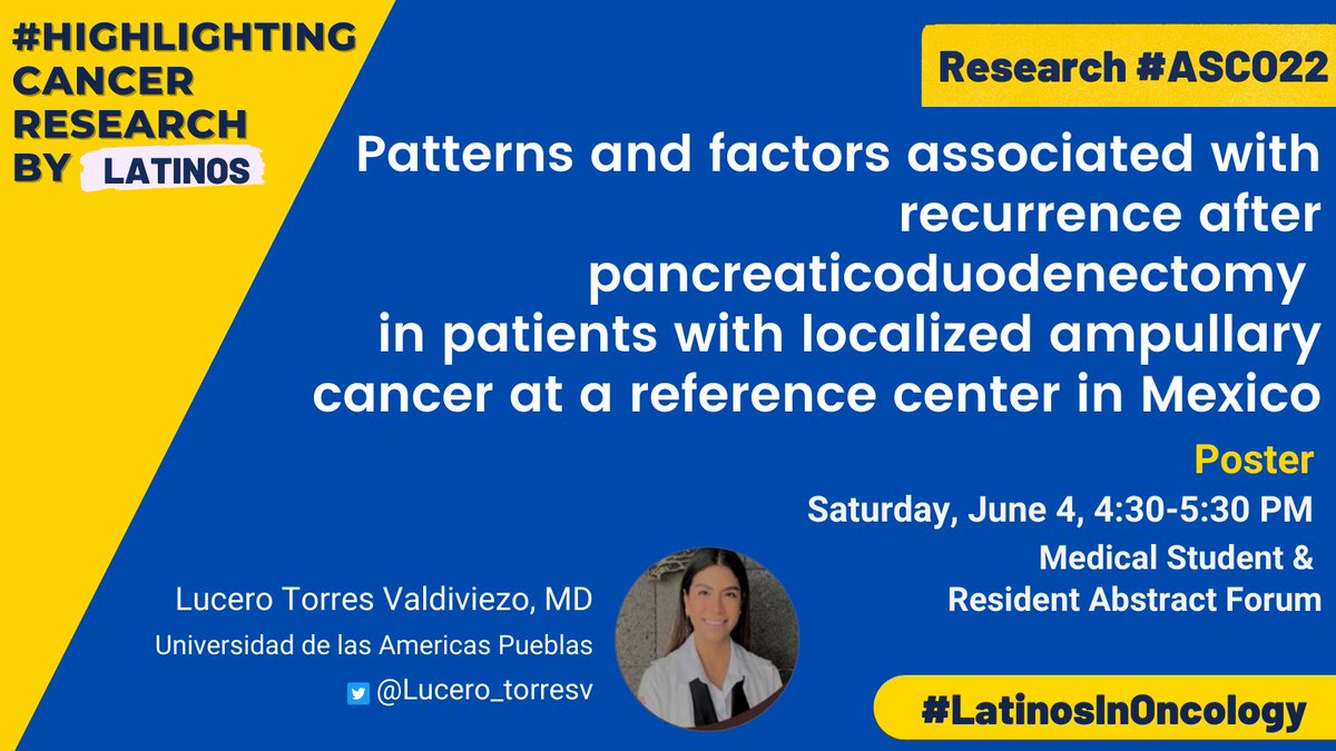 🚨🚨 #LatinosInOncology at #ASCO22 🚨🚨

Stop by Dr. Torres’s @Lucero_torresv  poster to learn about Pancreaticoduodenectomy in patients with Ampullary cancer #Mexico 

#ASCOTrainee #MedicalStudent & #Resident Abstract Forum
📅Saturday, June 4th
⏰4:30-5:30 PM
📍Room S103