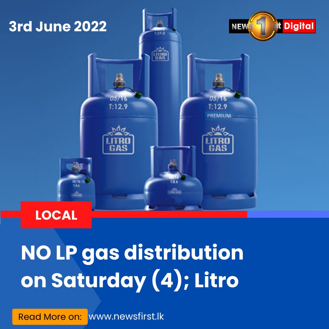 NewsfirstSL's tweet photo. NO LP gas distribution on Saturday (4); Litro

Details: https://t.co/PObDbzHww9

#SLnews #News1st #SriLanka #lka #Litro #Gas #CookingGas #NoDistribution #Saturday https://t.co/O8hocVyZHt