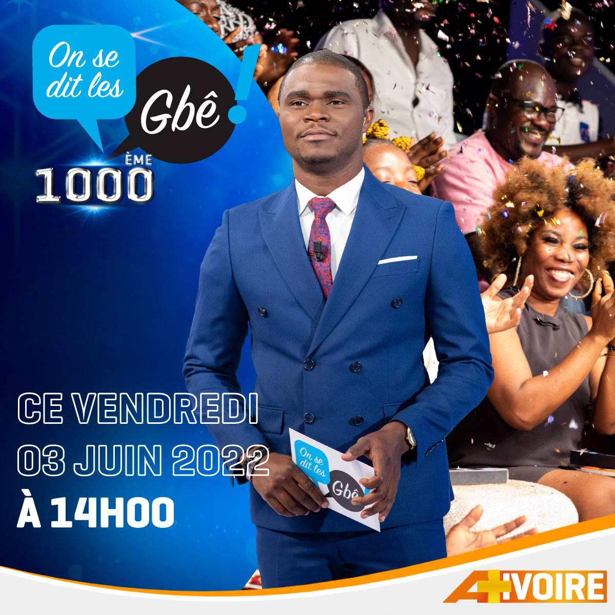 Ne manquez pas la spéciale ON SE DIT LES GBÊ  LA 1000eme ce Vendredi 03 juin à 14h00 avec Nash; Gohou Michel; Didi B; Guei Eve Sandrine sur A+IVOIRE chaîne 205 des bouquets CANAL+
⏳Rediffusion 20 h 05 et 07 h 30. 
#LesGbe #AplusIvoire #ToujoursPlusProche