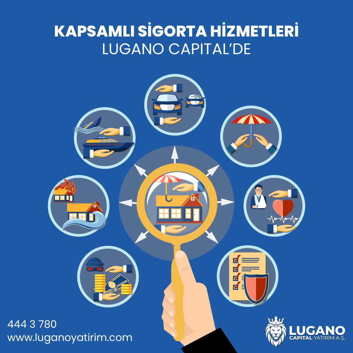 Tüm sigorta işlemlerinizi Lugano Yatırım ile kolayca çözüme ulaştırın.

Bize Ulaşın:

444 37 80
info@luganoyatirim.com
luganoyatirim.com

#sigorta #yangınsigortası #depremsigortası #sağlıksigortası #doğalafetsigortası #tekne #otomobil